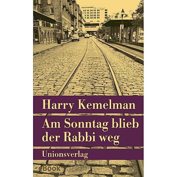 Am Sonntag blieb der Rabbi weg, Harry Kemelman