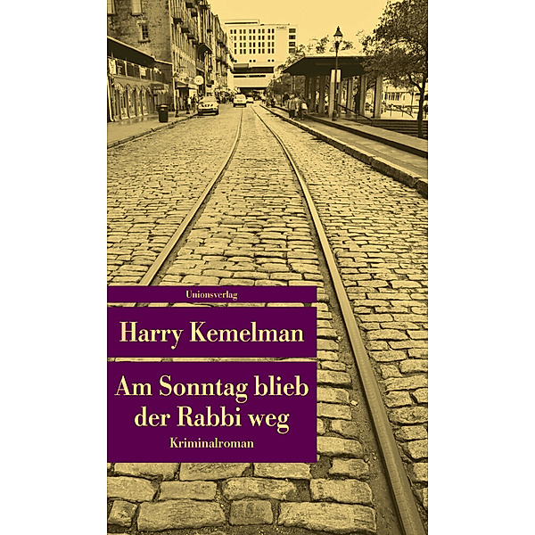 Am Sonntag blieb der Rabbi weg, Harry Kemelman