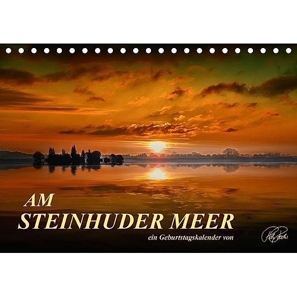 Am Steinhuder Meer / Geburtstagskalender (Tischkalender 2017 DIN A5 quer), Peter Roder