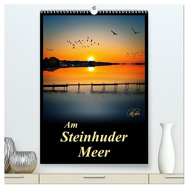 Am Steinhuder Meer / Planer (hochwertiger Premium Wandkalender 2024 DIN A2 hoch), Kunstdruck in Hochglanz, Peter Roder