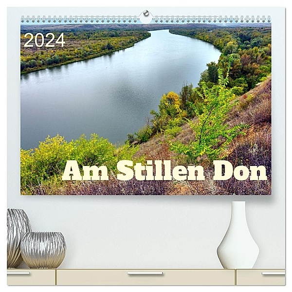 Am Stillen Don (hochwertiger Premium Wandkalender 2024 DIN A2 quer), Kunstdruck in Hochglanz, Henning von Löwis of Menar
