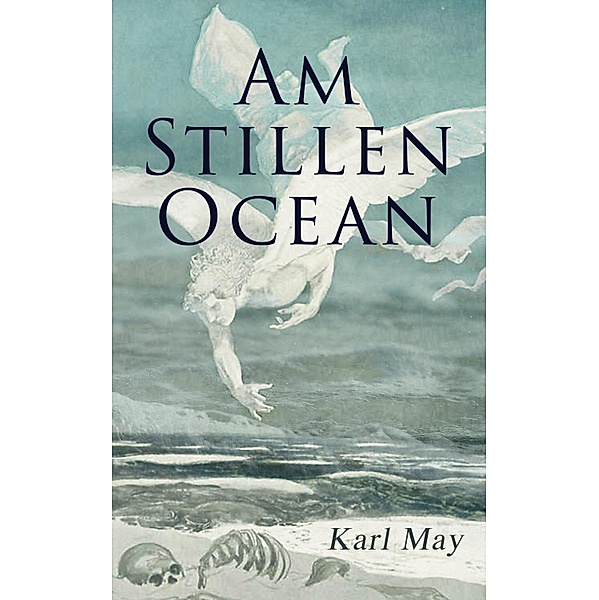 Am Stillen Ocean, Karl May