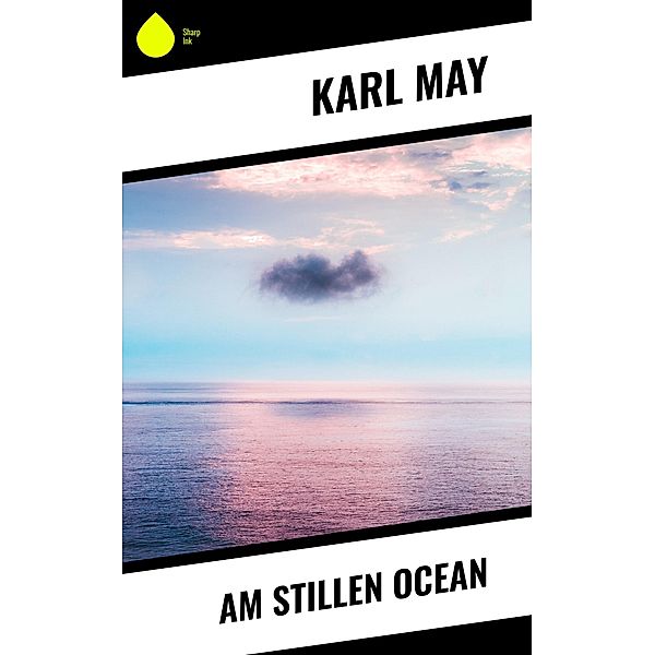 Am Stillen Ocean, Karl May