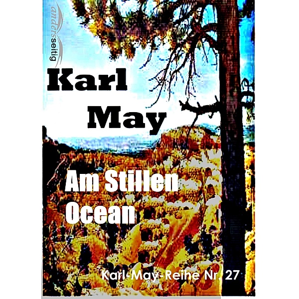 Am Stillen Ocean / Karl-May-Reihe, Karl May