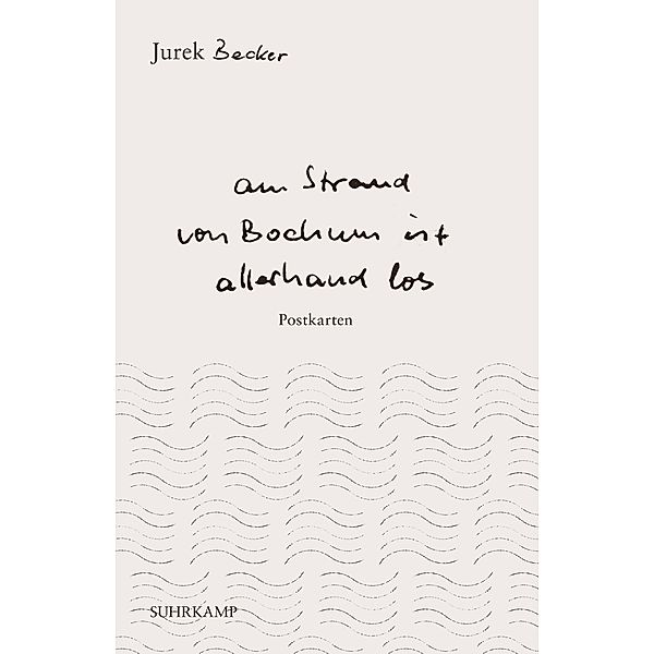 »Am Strand von Bochum ist allerhand los«, Jurek Becker