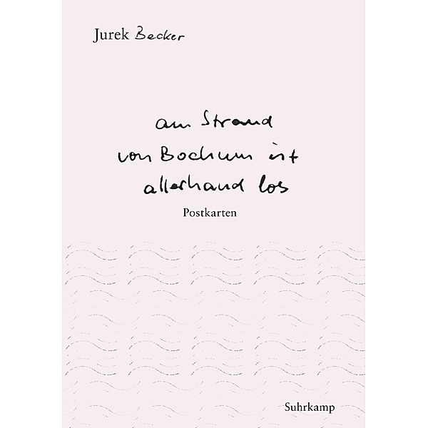 »Am Strand von Bochum ist allerhand los«, Jurek Becker