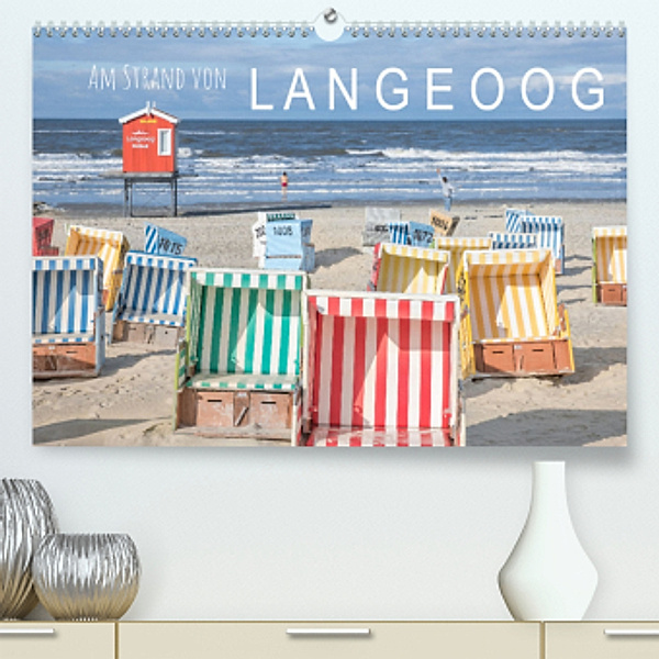 Am Strand von Langeoog (Premium, hochwertiger DIN A2 Wandkalender 2022, Kunstdruck in Hochglanz), Dietmar Scherf