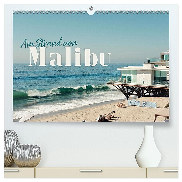 Am Strand von Malibu (hochwertiger Premium Wandkalender 2024 DIN A2 quer), Kunstdruck in Hochglanz, Happy Monkey