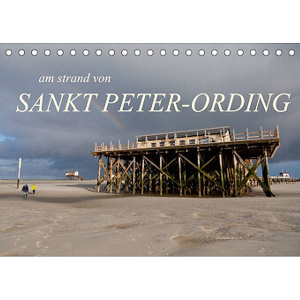 am strand von SANKT PETER-ORDING (Tischkalender 2022 DIN A5 quer), Björn Drefahl