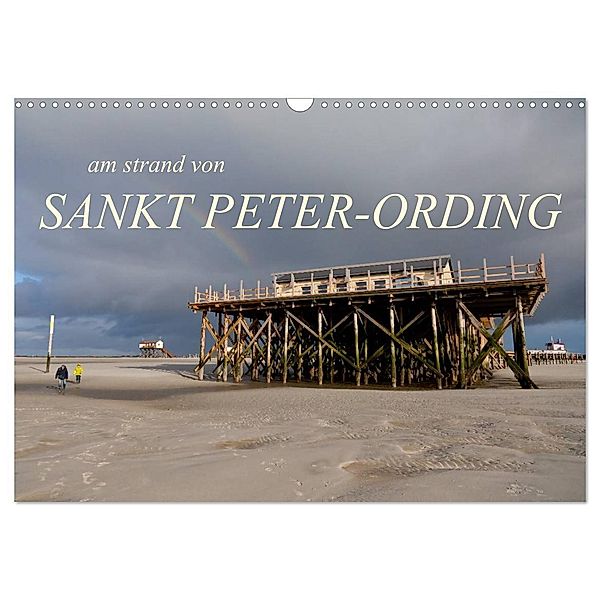 am strand von SANKT PETER-ORDING (Wandkalender 2024 DIN A3 quer), CALVENDO Monatskalender, Björn Drefahl