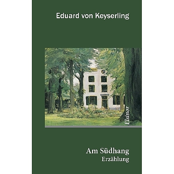 Am Südhang, Eduard von Keyserling