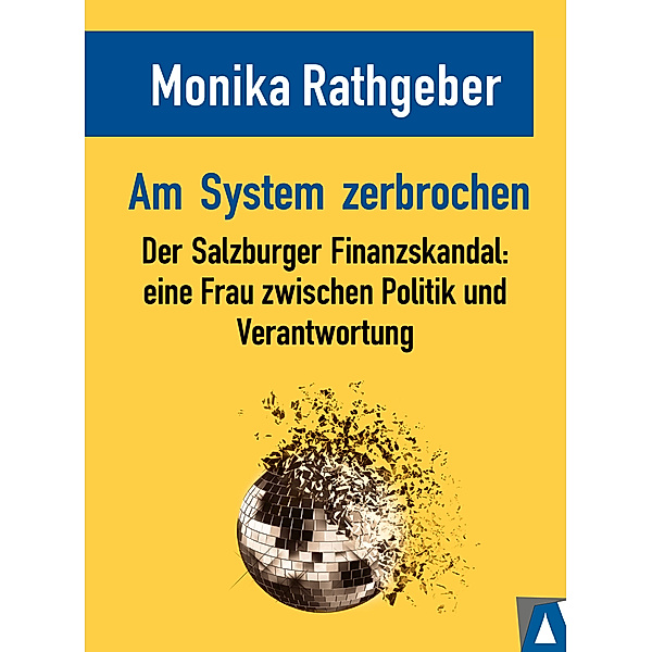 Am System zerbrochen, Monika Rathgeber