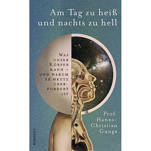 Am Tag zu heiß und nachts zu hell, Hanns-Christian Gunga