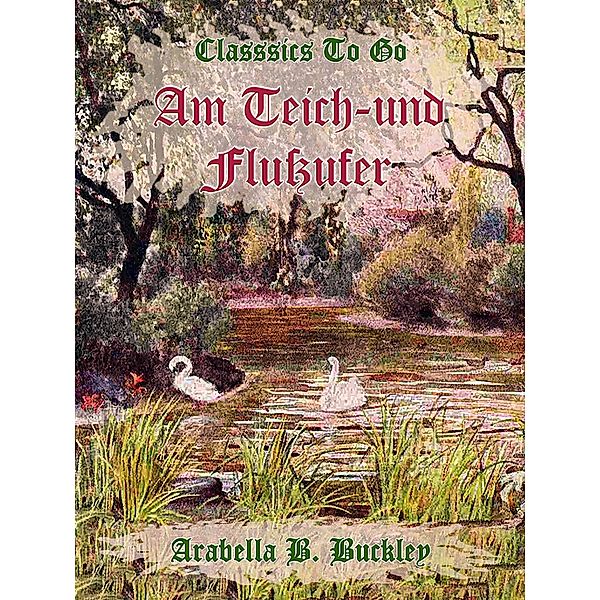 Am Teich- und Flußufer, Arabella B. Buckley