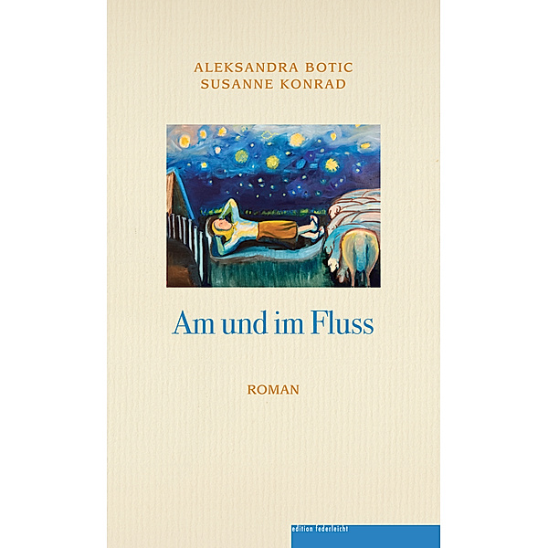 Am und im Fluss, Aleksandra Botic, Susanne Konrad