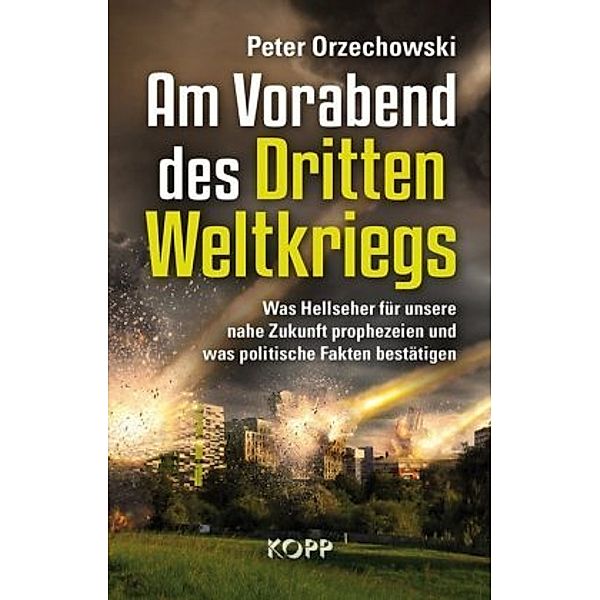 Am Vorabend des Dritten Weltkriegs, Peter Orzechowski