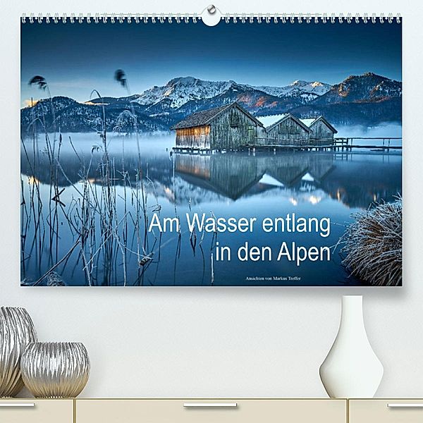 Am Wasser entlang in den Alpen (Premium, hochwertiger DIN A2 Wandkalender 2023, Kunstdruck in Hochglanz), Markus Treffer