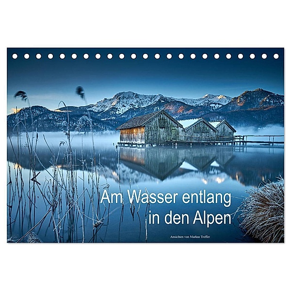 Am Wasser entlang in den Alpen (Tischkalender 2024 DIN A5 quer), CALVENDO Monatskalender, Markus Treffer