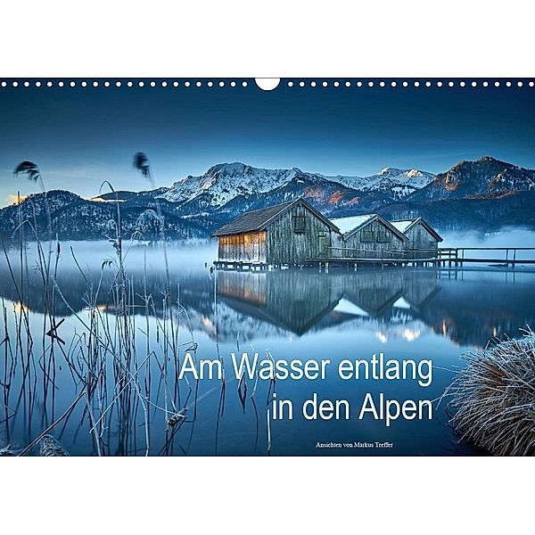 Am Wasser entlang in den Alpen (Wandkalender 2021 DIN A3 quer), Markus Treffer