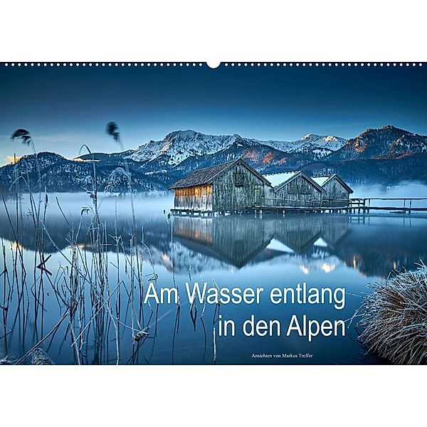 Am Wasser entlang in den Alpen (Wandkalender 2023 DIN A2 quer), Markus Treffer