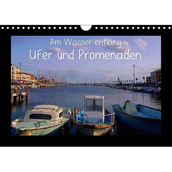 Am Wasser entlang - Ufer und Promenaden (Wandkalender 2018 DIN A4 quer), Marielen Reinhold
