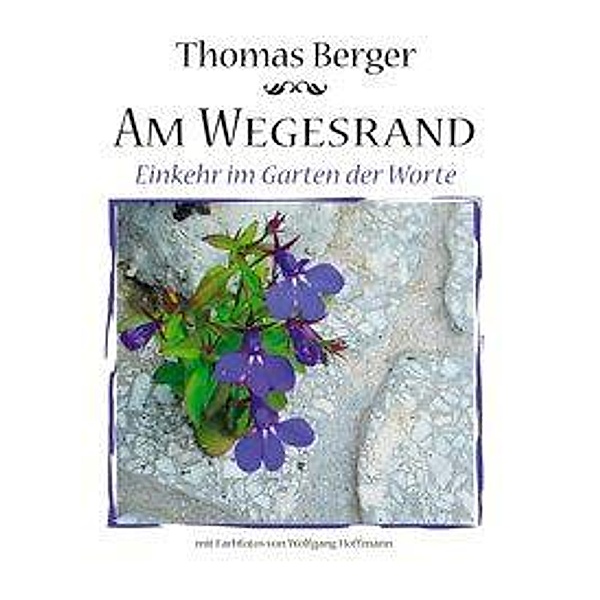 Am Wegesrand., Thomas Berger