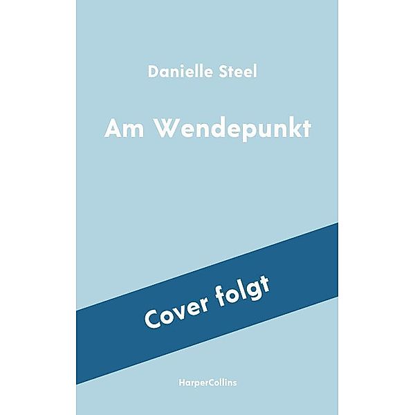 Am Wendepunkt, Danielle Steel