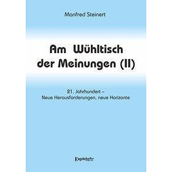 Am Wühltisch der Meinungen (II), Manfred Steinert