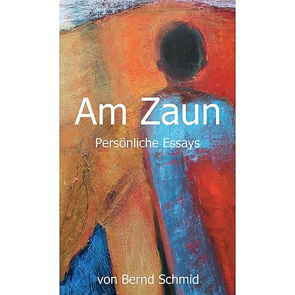 Am Zaun, Bernd Schmid, Jutta Werbelow