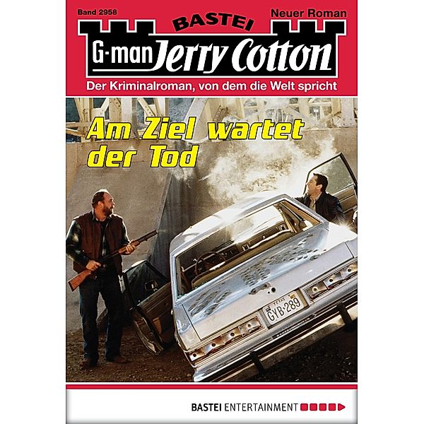 Am Ziel wartet der Tod / Jerry Cotton Bd.2958, Jerry Cotton