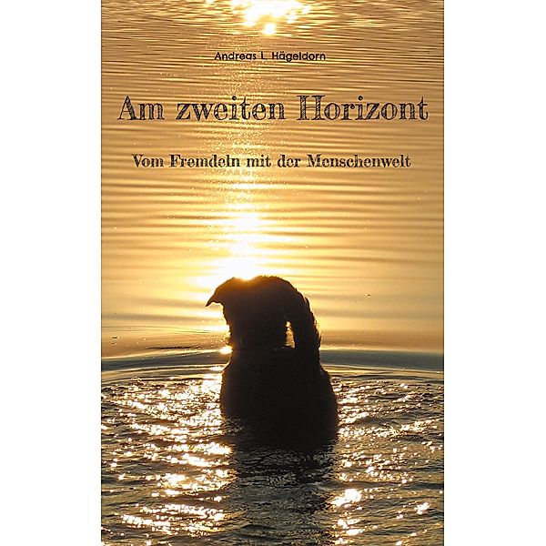 Am zweiten Horizont, Andreas L. Hägeldorn