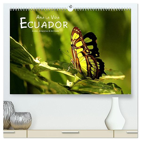 Ama la Vida Ecuador (hochwertiger Premium Wandkalender 2025 DIN A2 quer), Kunstdruck in Hochglanz, Calvendo, Dirk Stamm