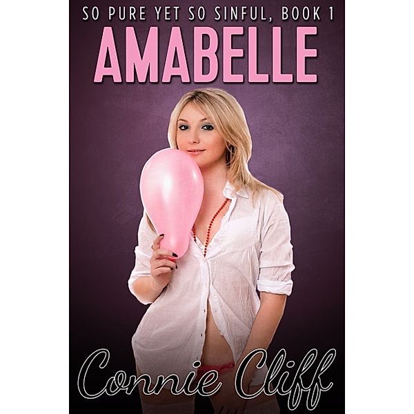 Amabelle (So Pure Yet So Sinful Book Series), Connie Cliff