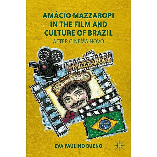 Amácio Mazzaropi in the Film and Culture of Brazil, E. Bueno