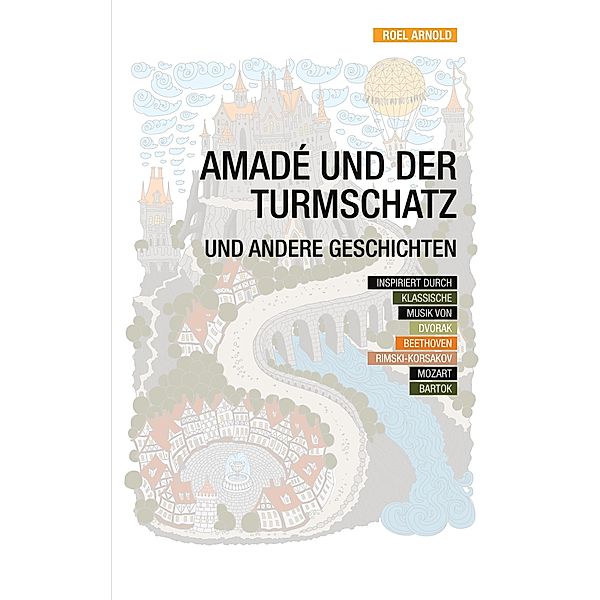 Amadé und der Turmschatz, Roel Arnold