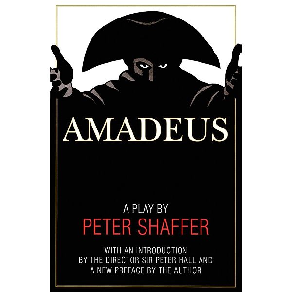 Amadeus: A Play by Peter Shaffer, Peter Shaffer