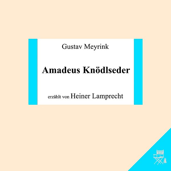 Amadeus Knödlseder, Gustav Meyrink