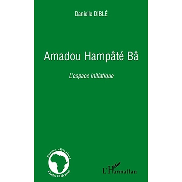 Amadou Hampate Ba / Harmattan, Danielle Dible Danielle Dible