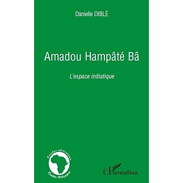 Amadou Hampate Ba / Hors-collection, Danielle Dible