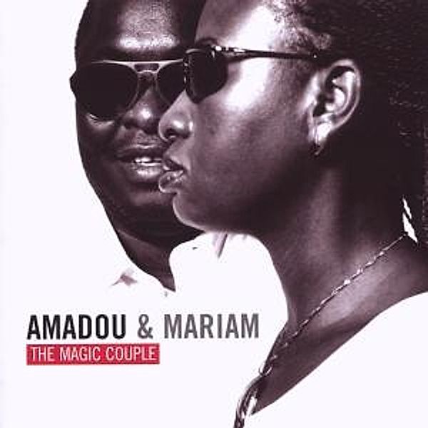 Amadou & Mariam-The Magic Coup, Mariam Doumbia, Amadou Bagayoko