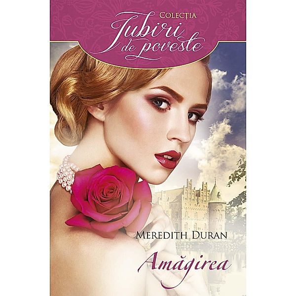 Amagirea / Iubiri de poveste, Meredith Duran