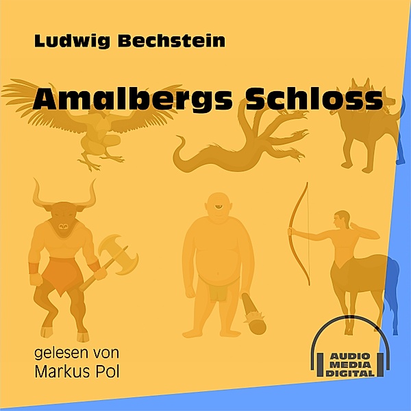 Amalbergs Schloss, Ludwig Bechstein