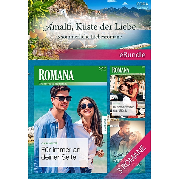 Amalfi, Küste der Liebe - 3 sommerliche Liebesromane, SARA CRAVEN, Claire Baxter, Sara Wood