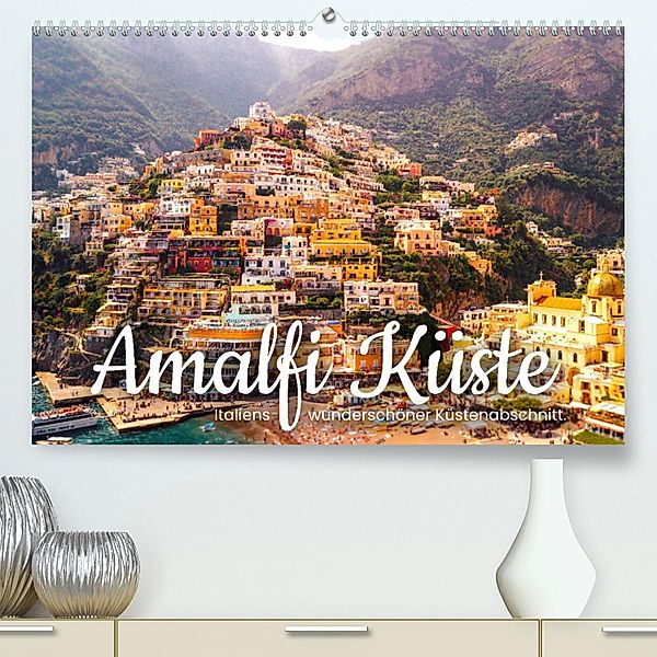 Amalfi Küste - Italiens wunderschöner Küstenabschnitt. (Premium, hochwertiger DIN A2 Wandkalender 2023, Kunstdruck in Ho, SF