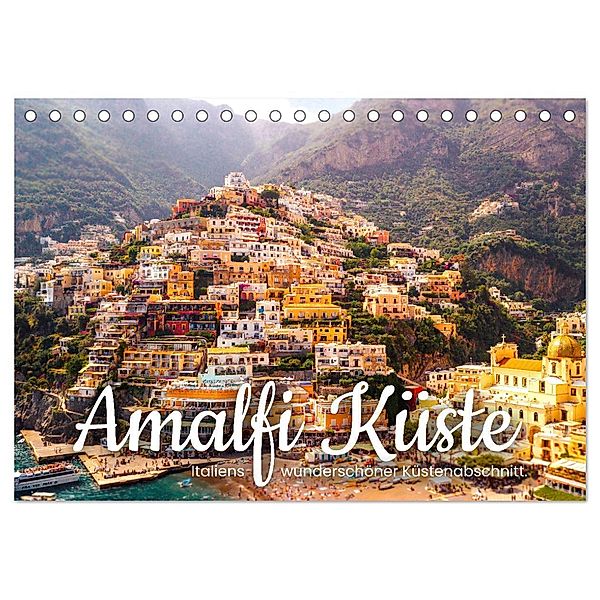 Amalfi Küste - Italiens wunderschöner Küstenabschnitt. (Tischkalender 2024 DIN A5 quer), CALVENDO Monatskalender, SF