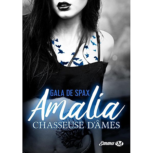 Amalia, chasseuse d'âmes / Milady Emma, Gala de Spax