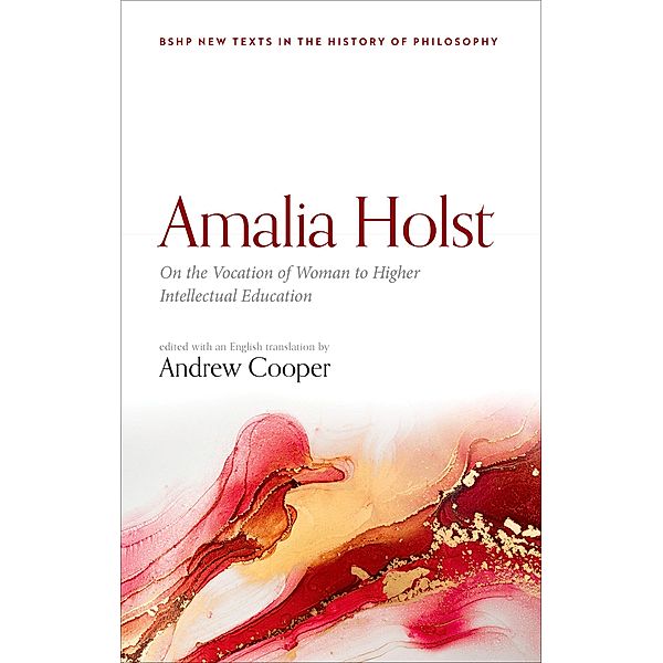 Amalia Holst: On the Vocation of Woman to Higher Intellectual Education