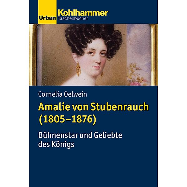 Amalie von Stubenrauch (1805-1876), Cornelia Oelwein