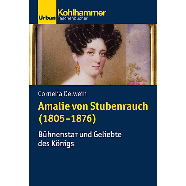 Amalie von Stubenrauch (1805-1876), Cornelia Oelwein