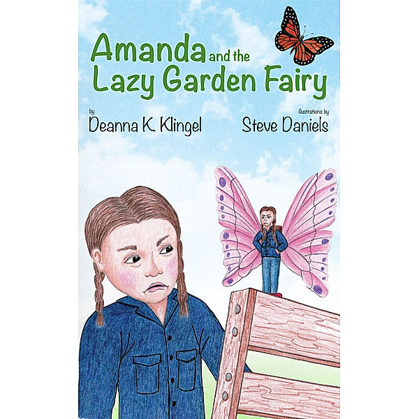 Amanda and the Lazy Fairy Garden, Deanna K. Klingel